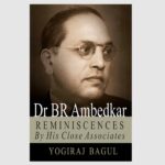 Dr B.R Ambedkar reminiscence by his close associates